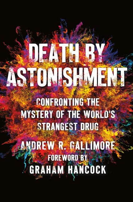 Cover of Death by Astonishment: Confronting the Mystery of the World’s Strangest Drug