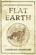 Cover of Flat Earth: The History of an Infamous Idea